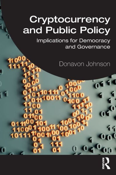 Cryptocurrency and Public Policy: Implications for Democracy Governance