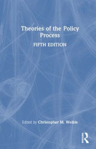 Title: Theories Of The Policy Process, Author: Christopher M. Weible