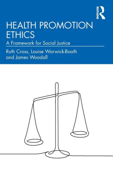 Health Promotion Ethics: A Framework for Social Justice