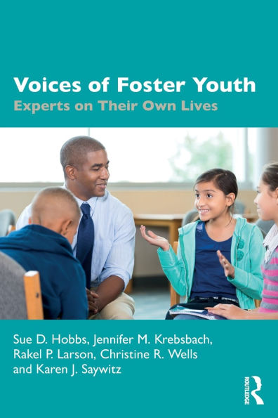 Voices of Foster Youth: Experts on Their Own Lives