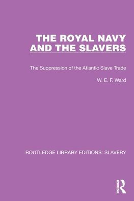 the Royal Navy and Slavers: Suppression of Atlantic Slave Trade