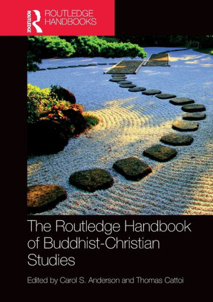 The Routledge Handbook of Buddhist-Christian Studies