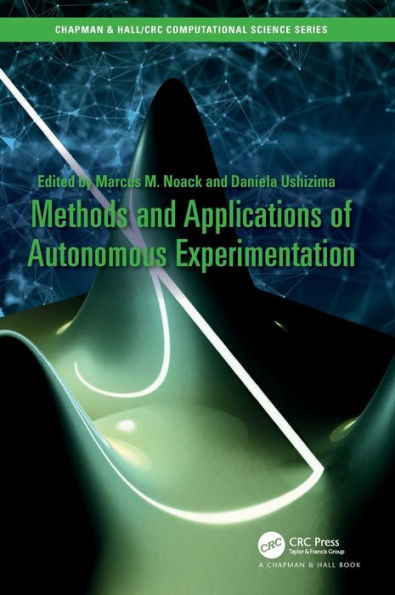 Methods and Applications of Autonomous Experimentation