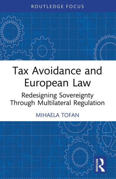 Tax Avoidance and European Law: Redesigning Sovereignty Through Multilateral Regulation