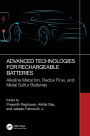 Advanced Technologies for Rechargeable Batteries: Alkaline Metal Ion, Redox Flow, and Metal Sulfur Batteries