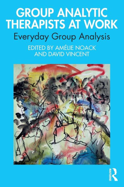 Group Analytic Therapists at Work: Everyday Analysis