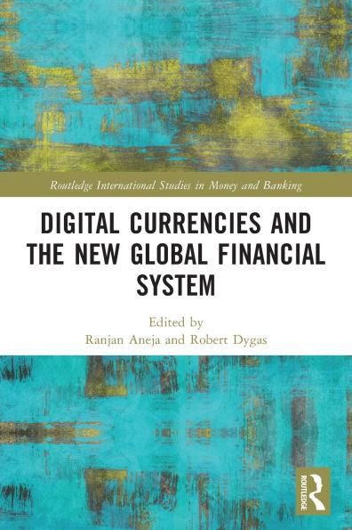 Digital Currencies and the New Global Financial System