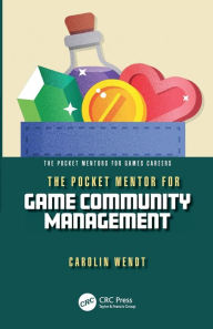 Title: The Pocket Mentor for Game Community Management, Author: Carolin Wendt