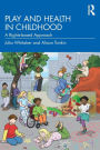 Play and Health in Childhood: A Rights-based Approach