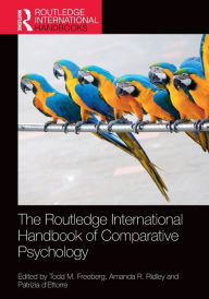Free audio books in french download The Routledge International Handbook of Comparative Psychology by Todd M. Freeberg, Amanda R. Ridley, Patrizia d'Ettorre FB2 PDB