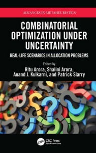Title: Combinatorial Optimization Under Uncertainty: Real-Life Scenarios in Allocation Problems, Author: Ritu Arora