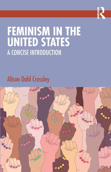 Feminism the United States: A Concise Introduction