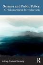 Science and Public Policy: A Philosophical Introduction