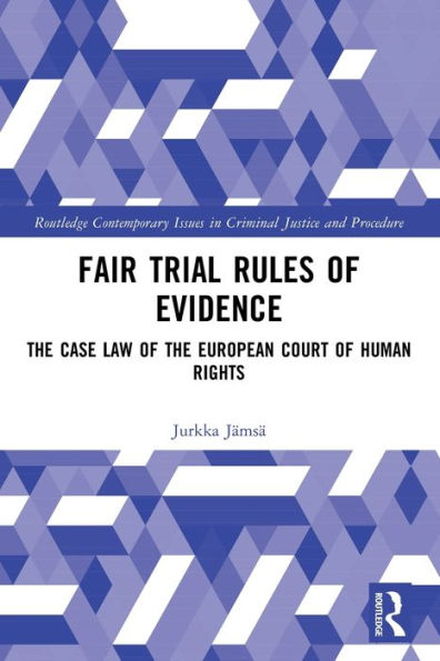 Fair Trial Rules of Evidence: the Case Law European Court Human Rights