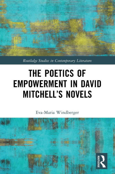The Poetics of Empowerment David Mitchell's Novels