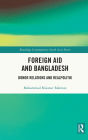 Foreign Aid and Bangladesh: Donor Relations and Realpolitik