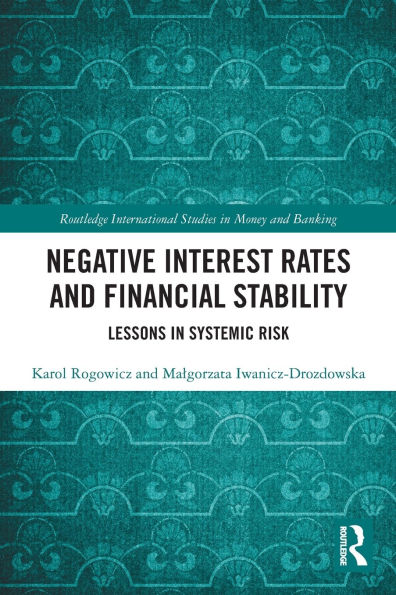 Negative Interest Rates and Financial Stability: Lessons in Systemic Risk