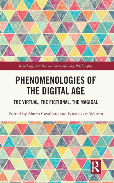 Phenomenologies of the Digital Age: Virtual, Fictional, Magical