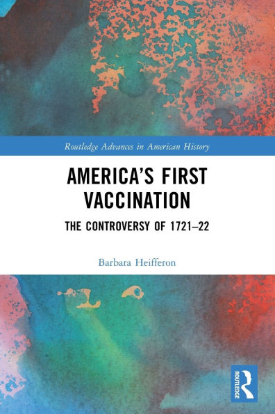 America's First Vaccination: The Controversy of 1721-22