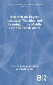 Title: Research on English Language Teaching and Learning in the Middle East and North Africa, Author: Kathleen Bailey