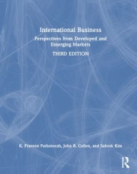 Title: International Business: Perspectives from Developed and Emerging Markets, Author: K. Praveen Parboteeah