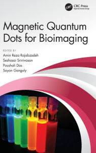 Title: Magnetic Quantum Dots for Bioimaging, Author: Amin Reza Rajabzadeh