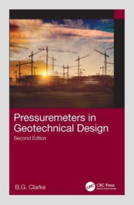 Title: Pressuremeters in Geotechnical Design, Author: B.G. Clarke