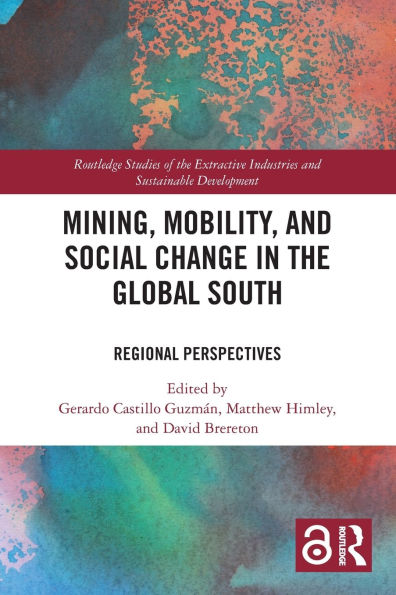 Mining, Mobility, and Social Change the Global South: Regional Perspectives
