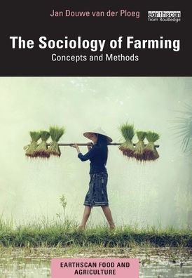 The Sociology of Farming: Concepts and Methods