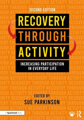 Recovery Through Activity: Increasing Participation Everyday Life