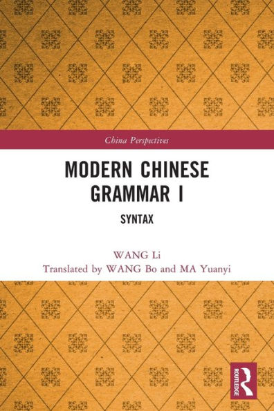 Modern Chinese Grammar I: Syntax