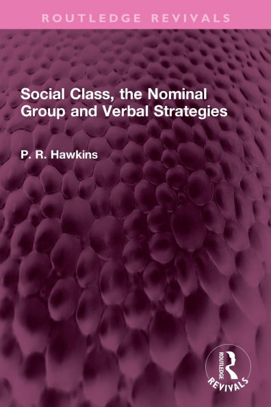 Social Class, the Nominal Group and Verbal Strategies