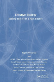 Title: Effective Ecology: Seeking Success in a Hard Science, Author: Roger D. Cousens
