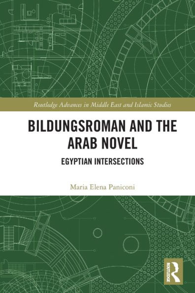 Bildungsroman and the Arab Novel: Egyptian Intersections