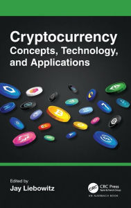 Title: Cryptocurrency Concepts, Technology, and Applications, Author: Jay Liebowitz