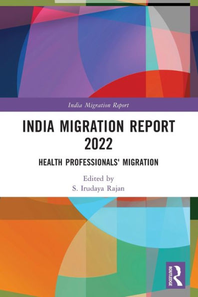 India Migration Report 2022: Health Professionals'