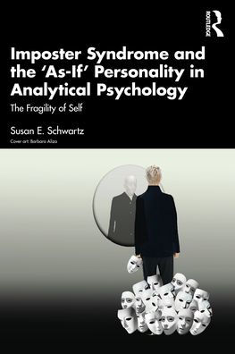 Imposter Syndrome and The 'As-If' Personality Analytical Psychology: Fragility of Self
