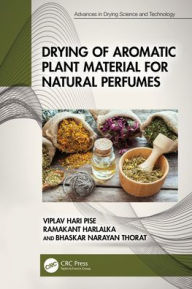 Title: Drying of Aromatic Plant Material for Natural Perfumes, Author: Viplav Hari Pise