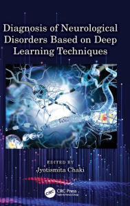 Title: Diagnosis of Neurological Disorders Based on Deep Learning Techniques, Author: Jyotismita Chaki