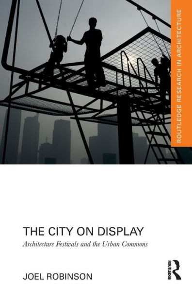 the City on Display: Architecture Festivals and Urban Commons