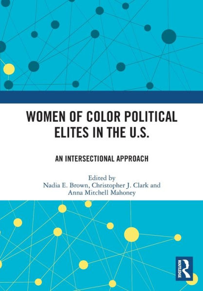 Women of Color Political Elites in the U.S.: An Intersectional Approach