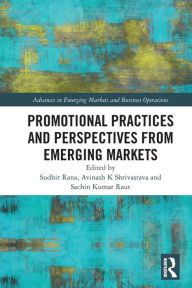 Title: Promotional Practices and Perspectives from Emerging Markets, Author: Sudhir Rana