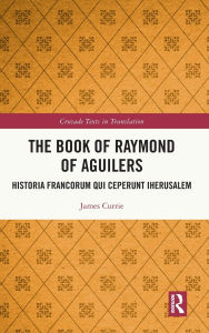 Free itunes books download The Book of Raymond of Aguilers: Historia Francorum qui Ceperunt Iherusalem DJVU ePub English version