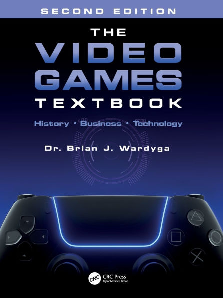 The Video Games Textbook: History . Business Technology