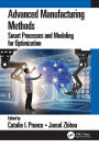 Advanced Manufacturing Methods: Smart Processes and Modeling for Optimization