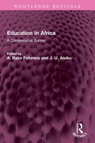 Title: Education in Africa: A Comparative Survey, Author: A. Babs Fafunwa