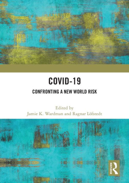 COVID-19: Confronting a New World Risk