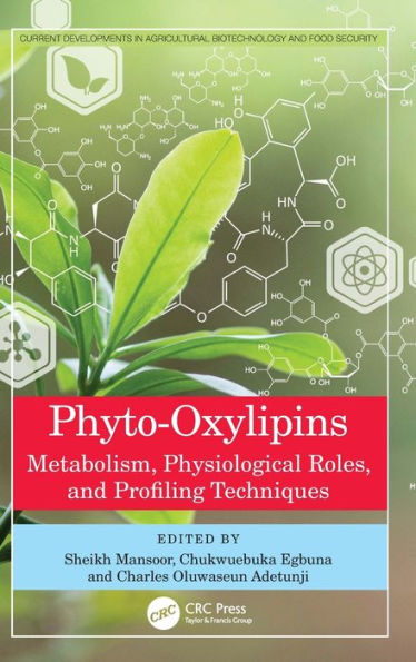 Phyto-Oxylipins: Metabolism, Physiological Roles, and Profiling Techniques