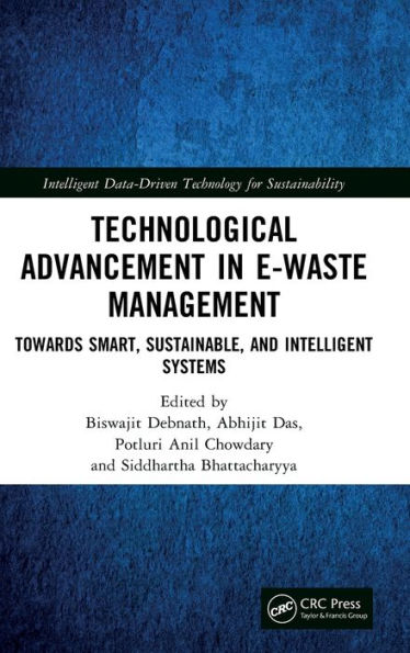 Technological Advancement in E-waste Management: Towards Smart, Sustainable, and Intelligent Systems
