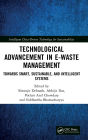 Technological Advancement in E-waste Management: Towards Smart, Sustainable, and Intelligent Systems